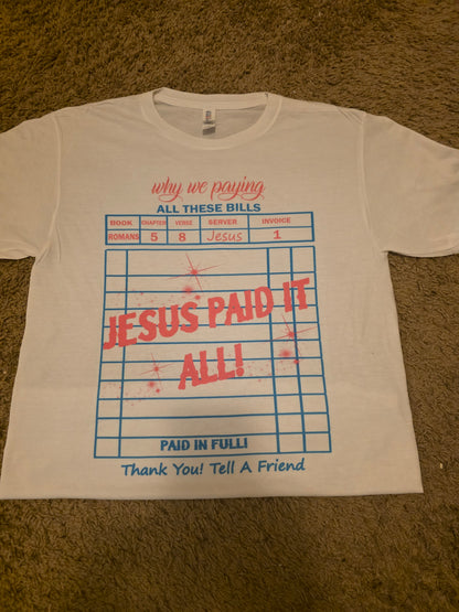 Jesus Paid It All Tees